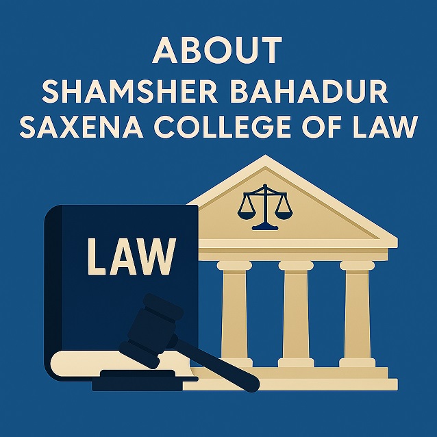 About Shamsher Bahadur Saxena College of Law